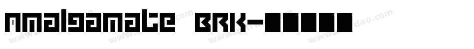 Amalgamate BRK字体转换
